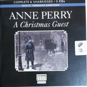 A Christmas Guest written by Anne Perry performed by Terrence Hardiman on CD (Unabridged)